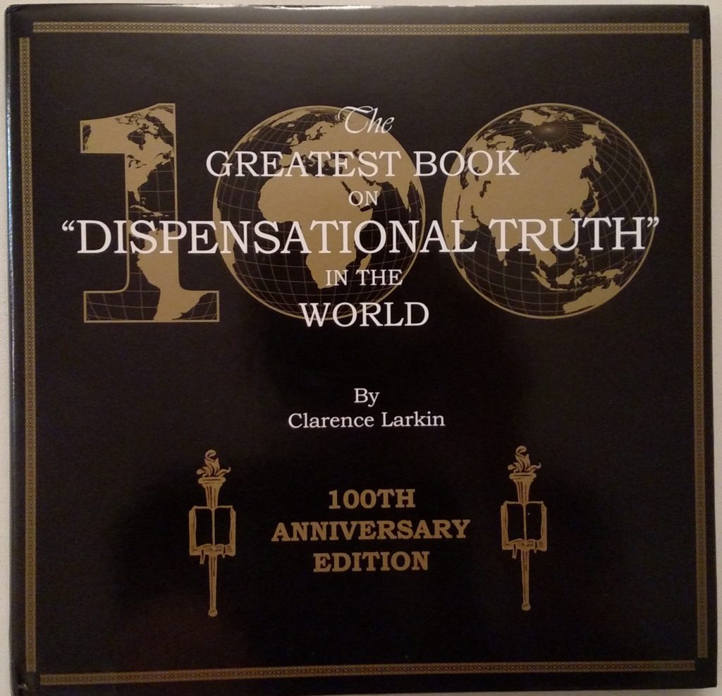 Dispensational Truth By Clarence Larkin (Published By The Larkin Estate)